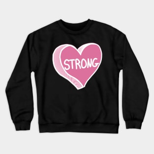 Strong Pink Heart Crewneck Sweatshirt